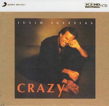 JULIO IGLESIAS / Crazy [K2 HD MASTERING IMPORT CD, Numbered, Limited Edition! Only 1,000 Copies!]